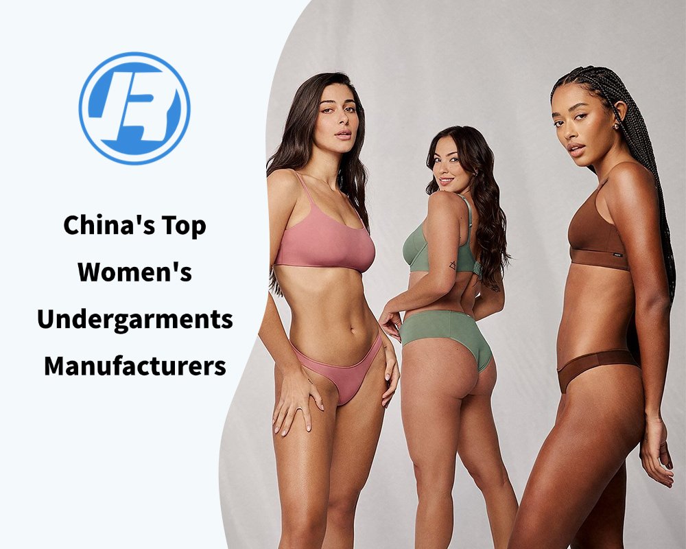 China’s Top Women’s Undergarments Manufacturers