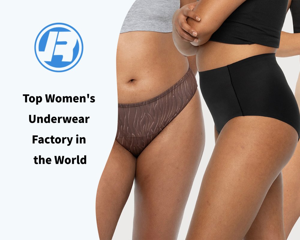 Top Women’s Underwear Factory in the World