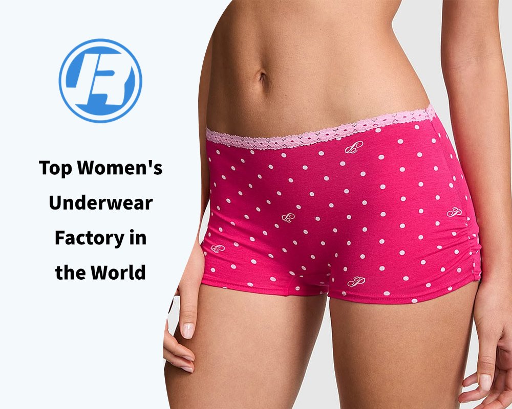 Top Women’s Underwear Factory in the World