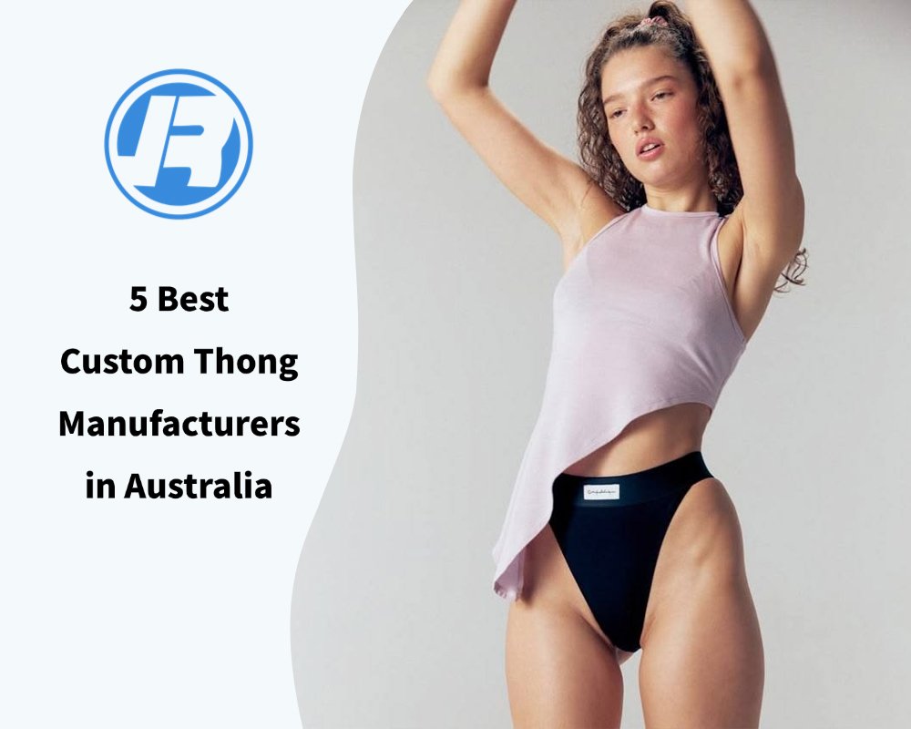 5 Best Custom Thong Manufacturers in Australia