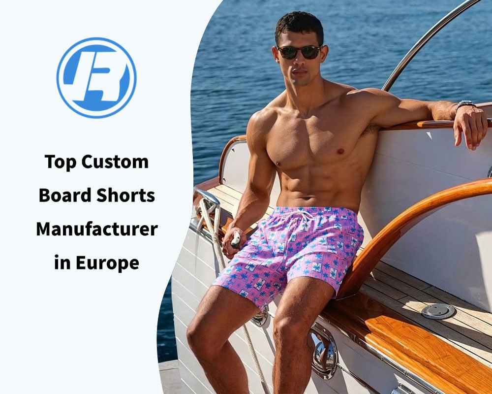 Top Custom Board Shorts Manufacturer in Europe